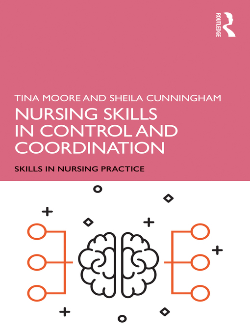 Title details for Nursing Skills in Control and Coordination by Tina Moore - Available